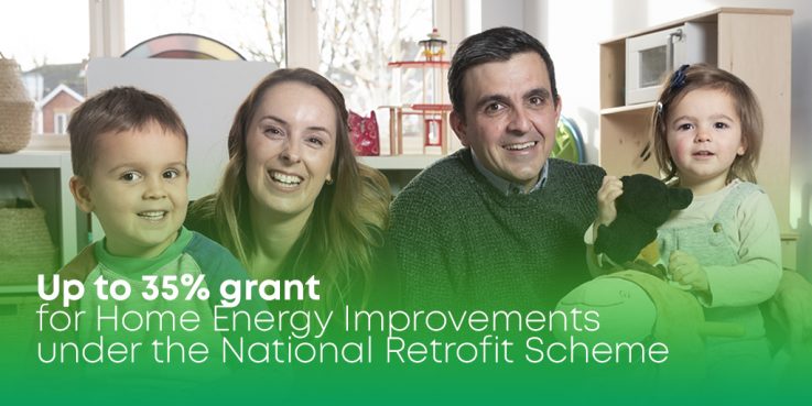 Up to 35% funding for home energy retrofits under the National Home Retrofit Scheme